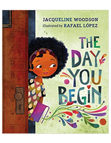 The Day You Begin - Jacqueline Woodson